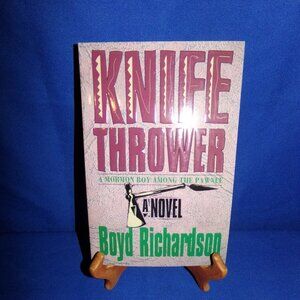 Knife Thrower: A Mormon Boy by Boyd C. Richardson (1996, Paperback) 1st Print